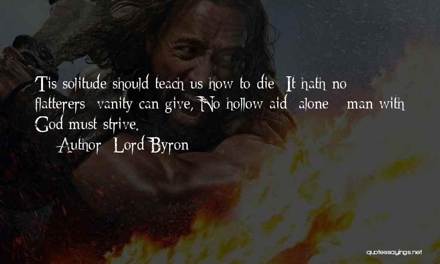 Solitude God Quotes By Lord Byron