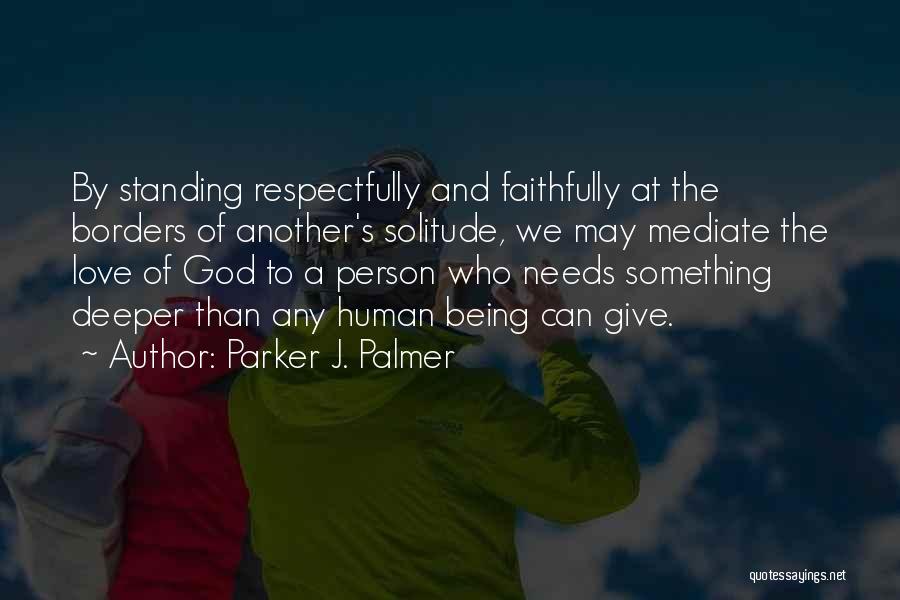 Solitude God Quotes By Parker J. Palmer