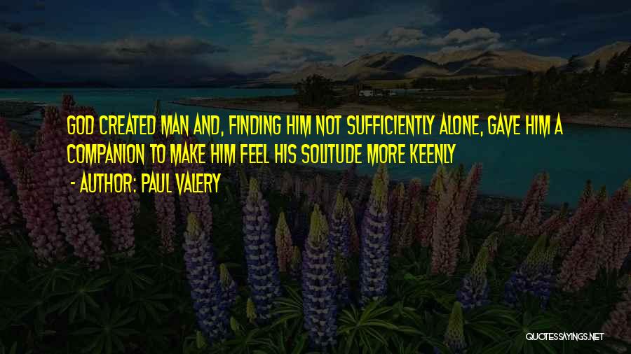 Solitude God Quotes By Paul Valery