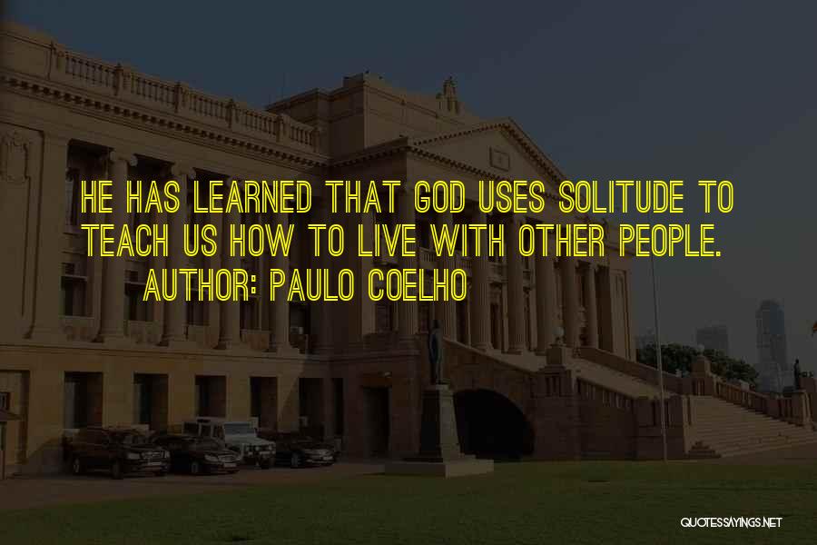 Solitude God Quotes By Paulo Coelho