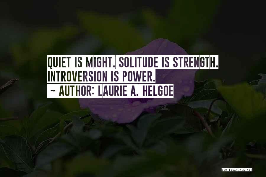 Solitude Quotes By Laurie A. Helgoe