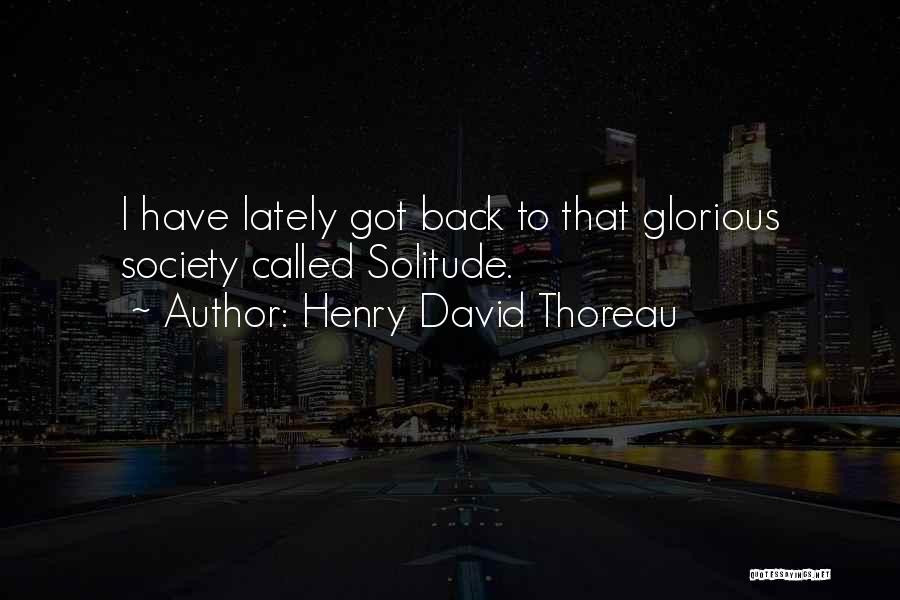 Solitude Thoreau Quotes By Henry David Thoreau