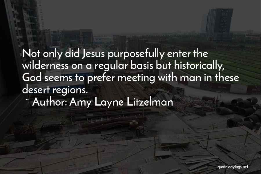 Solitude With God Quotes By Amy Layne Litzelman