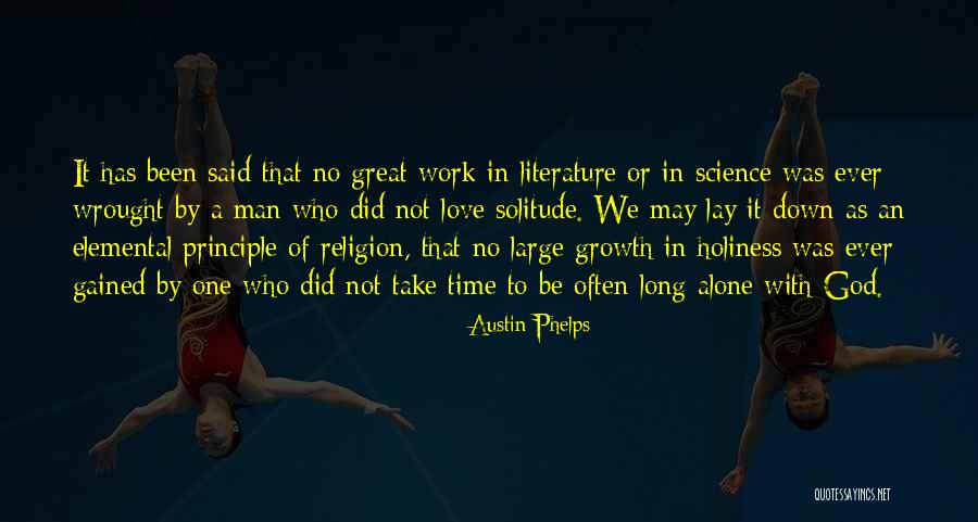 Solitude With God Quotes By Austin Phelps Solitude With God Quotes By Austin Phelps