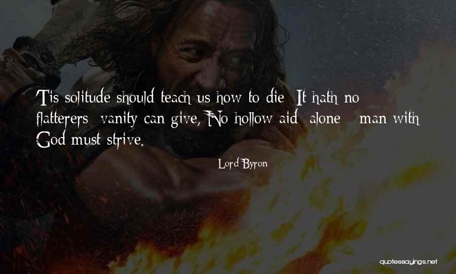 Solitude With God Quotes By Lord Byron Solitude With God Quotes By Lord Byron