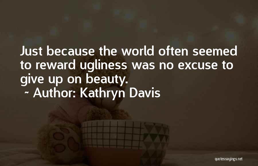 Solitudine Singuratate Quotes By Kathryn Davis
