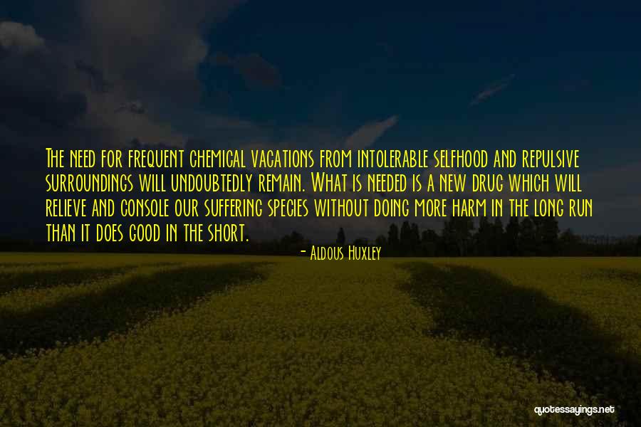 Sollano San Miguel Quotes By Aldous Huxley Sollano San Miguel Quotes By Aldous Huxley