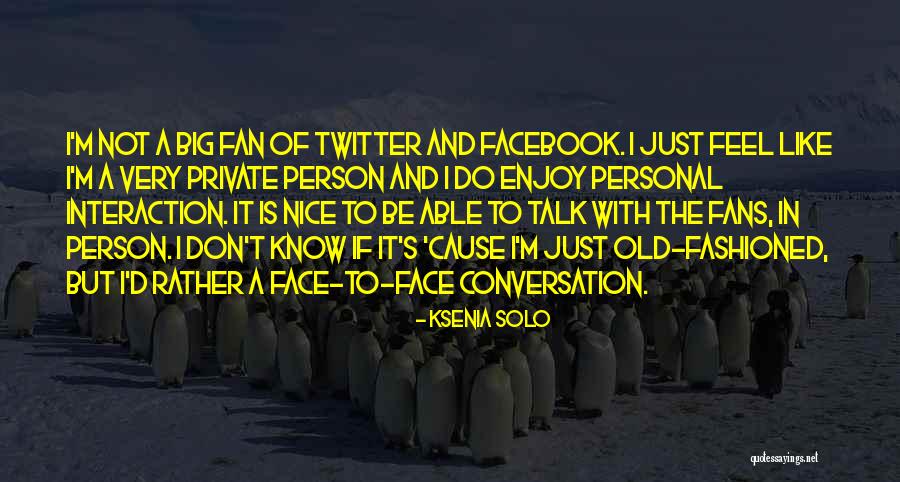 Solo Fan Quotes By Ksenia Solo Solo Fan Quotes By Ksenia Solo