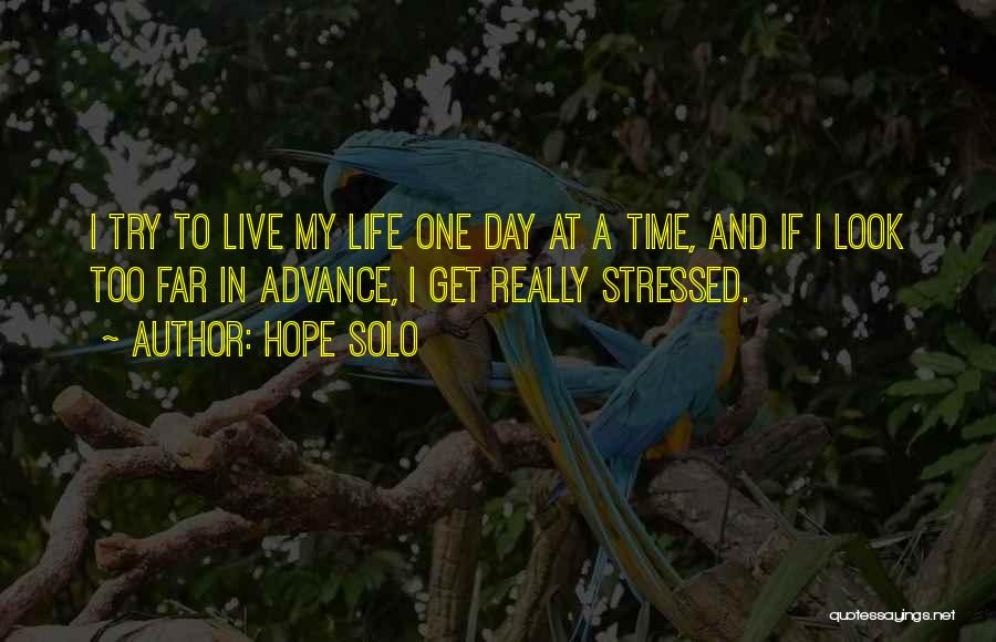 Solo Life Quotes By Hope Solo