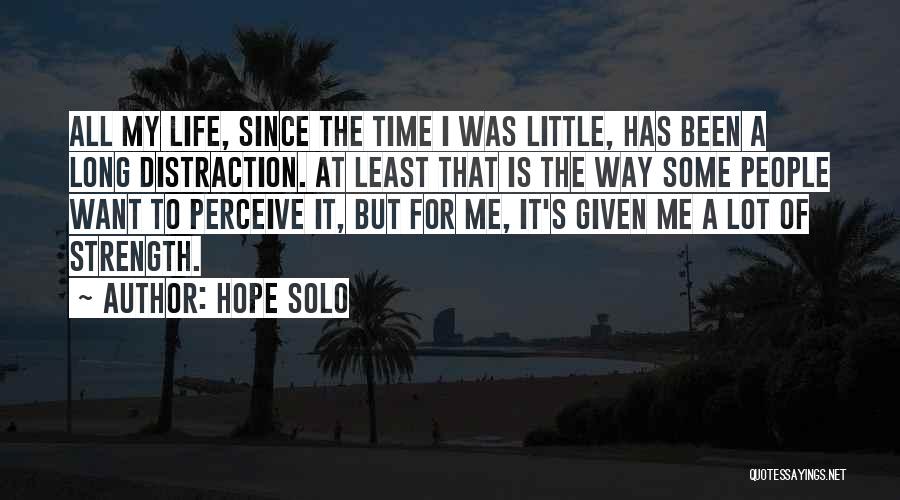 Solo Life Quotes By Hope Solo