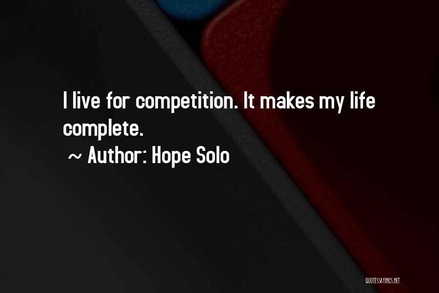 Solo Life Quotes By Hope Solo
