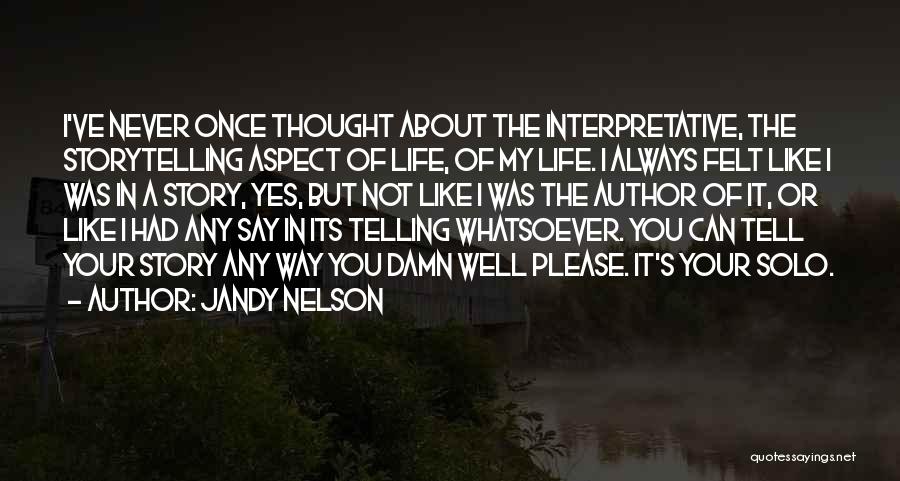 Solo Life Quotes By Jandy Nelson