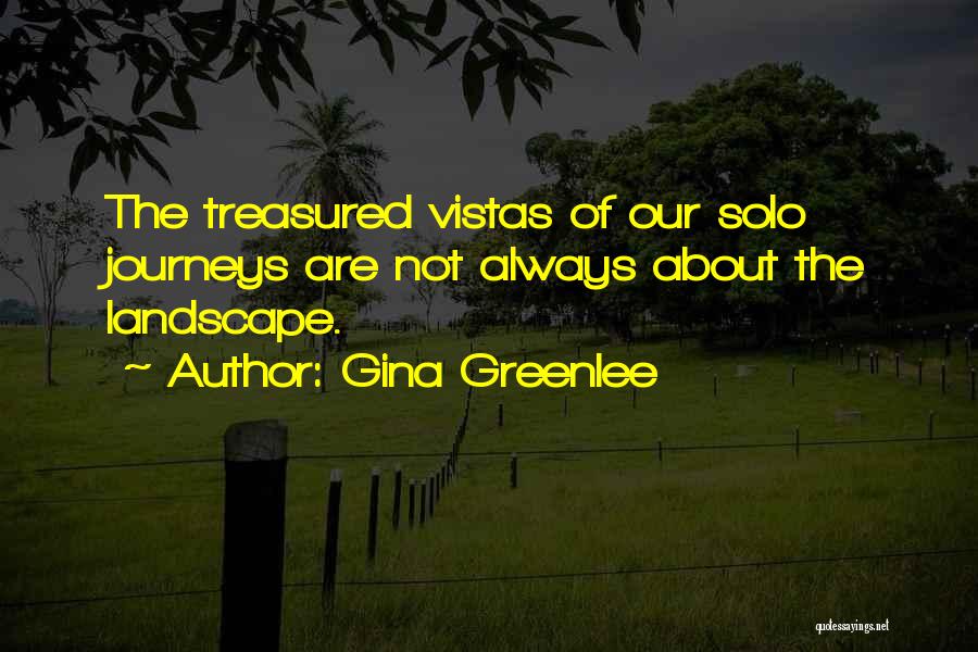 Solo Travel Quotes Quotes By Gina Greenlee