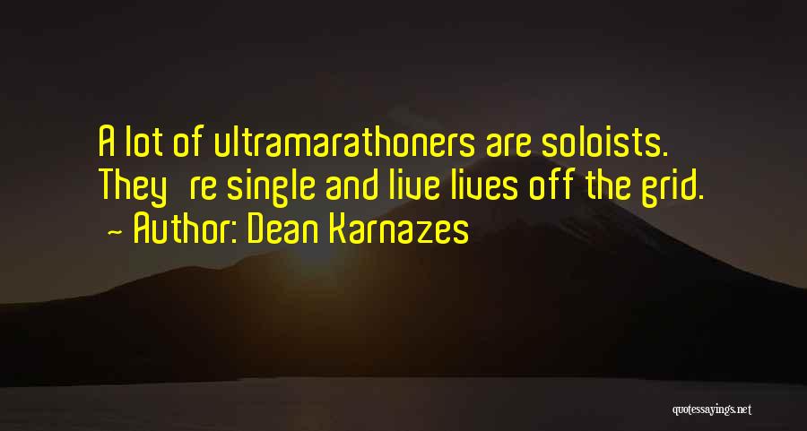 Soloists Quotes By Dean Karnazes