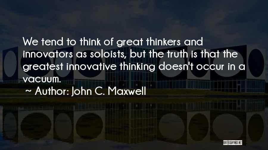 Soloists Quotes By John C. Maxwell