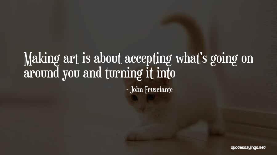 Solomatina Centrs Quotes By John Frusciante Solomatina Centrs Quotes By John Frusciante