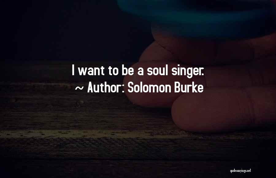 Solomon Burke Quotes 458947