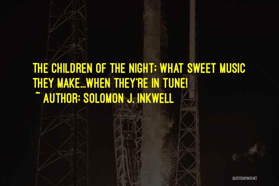 Solomon J. Inkwell Quotes 1305863