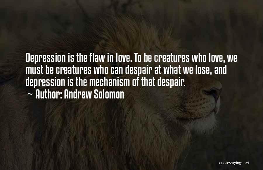 Solomon Love Quotes By Andrew Solomon