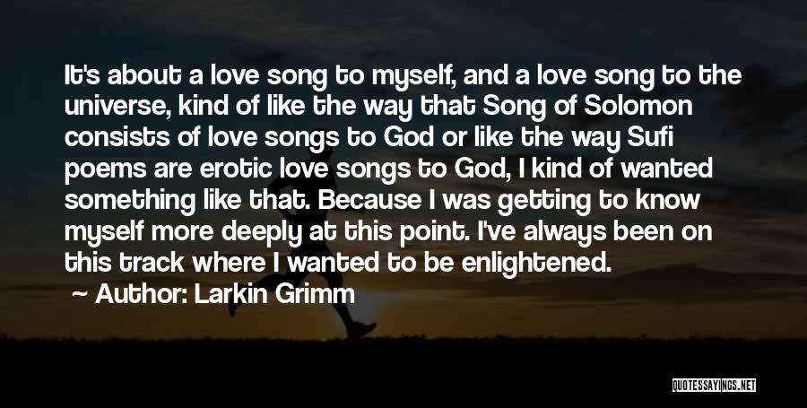 Solomon Love Quotes By Larkin Grimm