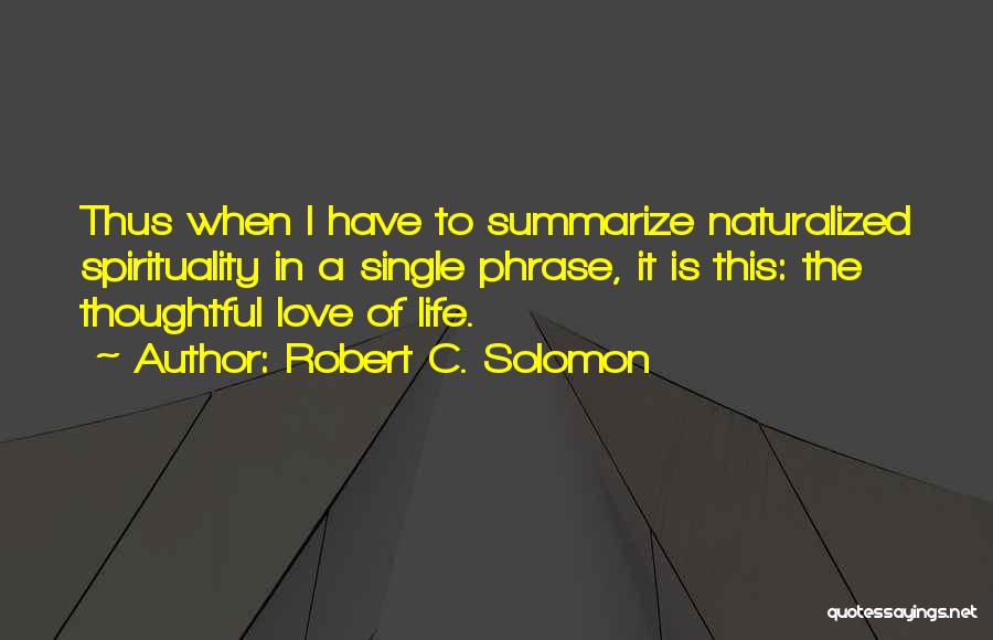 Solomon Love Quotes By Robert C. Solomon