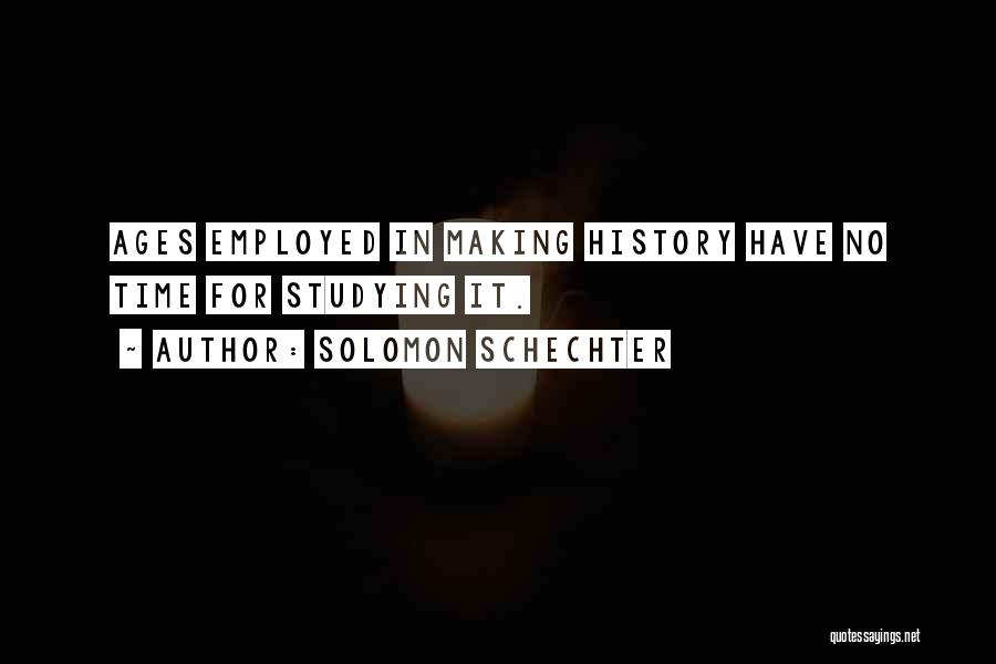 Solomon Schechter Quotes 2080287