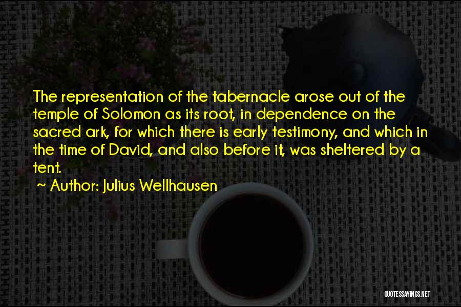 Solomon's Temple Quotes By Julius Wellhausen
