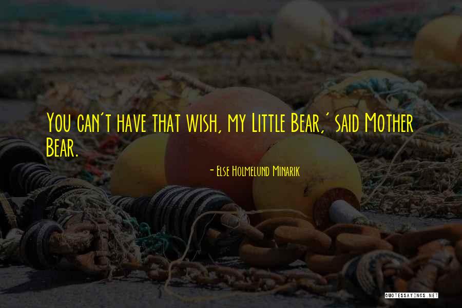 Soloveva Quotes By Else Holmelund Minarik Soloveva Quotes By Else Holmelund Minarik