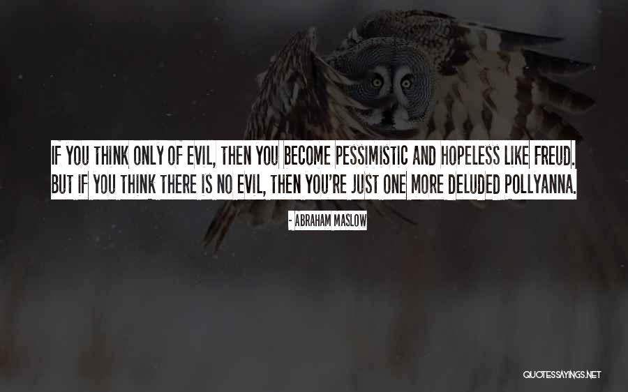 Solskjaer Norway Quotes By Abraham Maslow Solskjaer Norway Quotes By Abraham Maslow