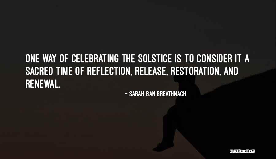 Solstice Quotes By Sarah Ban Breathnach Solstice Quotes By Sarah Ban Breathnach