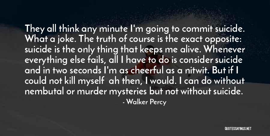 Solteria Quotes By Walker Percy Solteria Quotes By Walker Percy