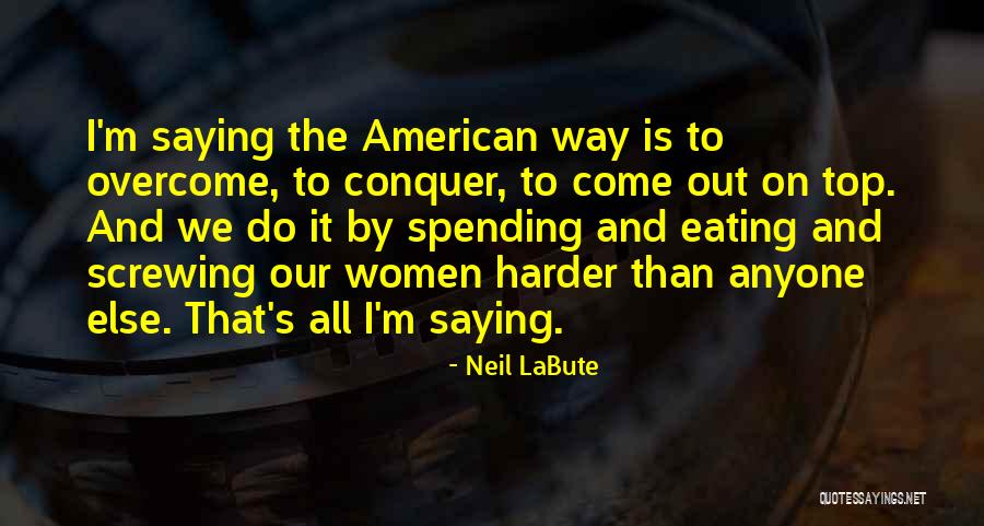 Soltero En Quotes By Neil LaBute Soltero En Quotes By Neil LaBute