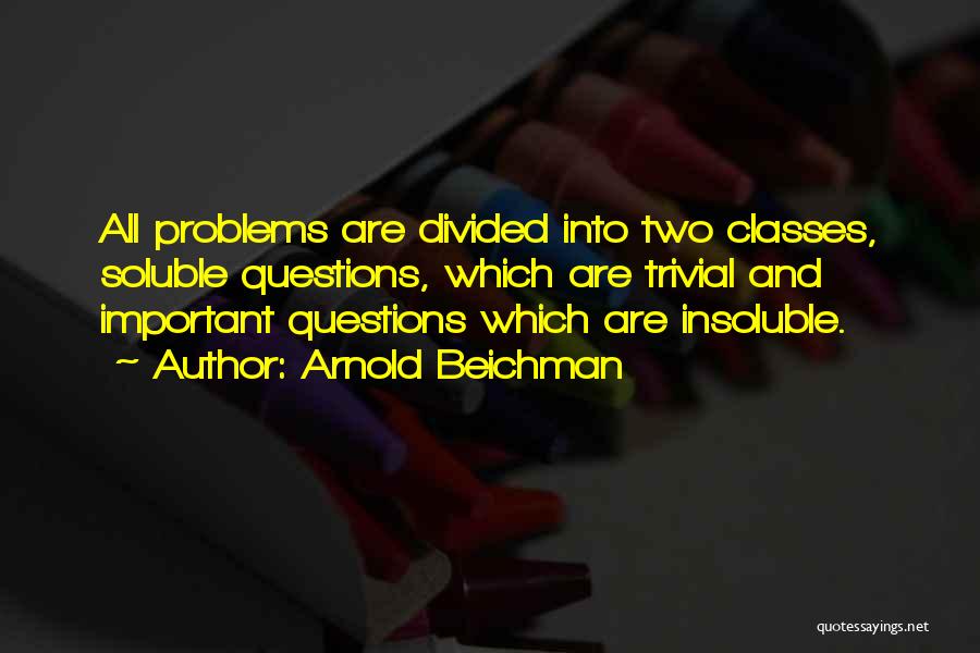 Soluble Quotes By Arnold Beichman