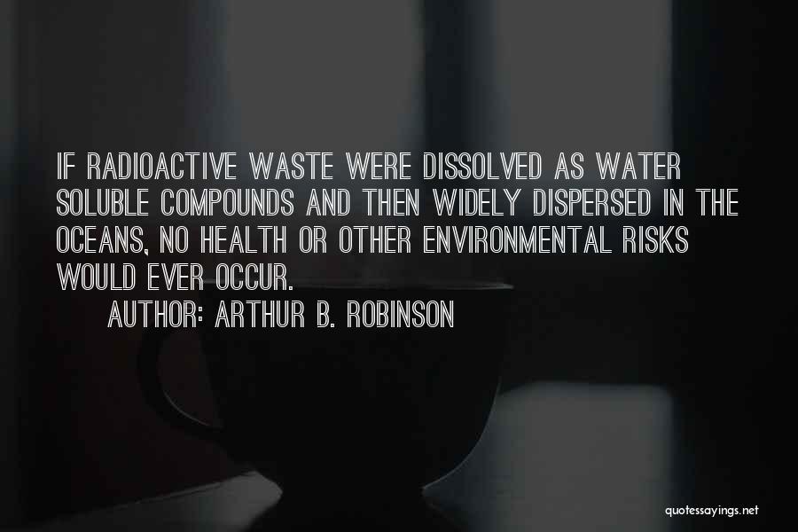 Soluble Quotes By Arthur B. Robinson