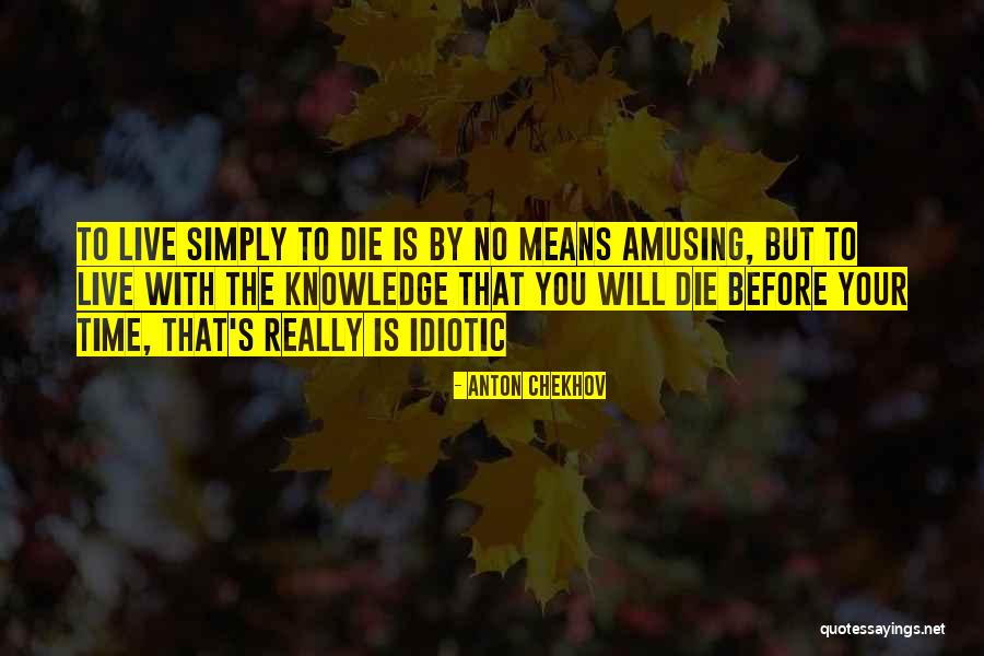 Solucanlar Biyoloji Quotes By Anton Chekhov Solucanlar Biyoloji Quotes By Anton Chekhov