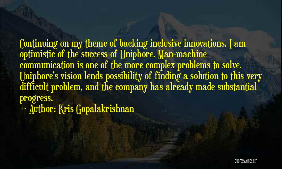 Solution Finding Quotes By Kris Gopalakrishnan