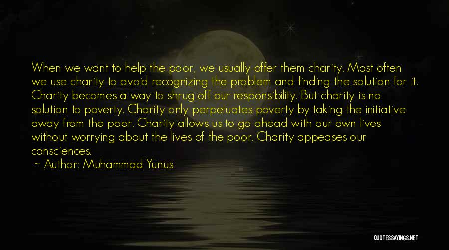 Solution Finding Quotes By Muhammad Yunus