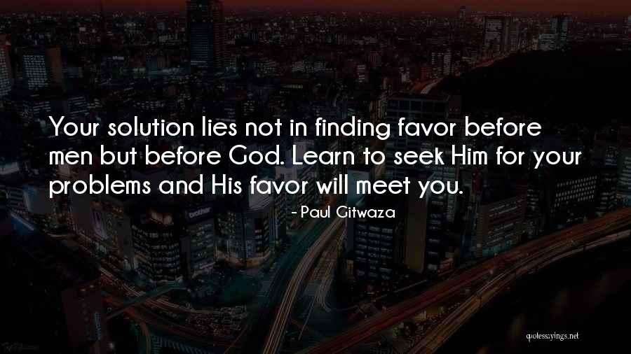 Solution Finding Quotes By Paul Gitwaza