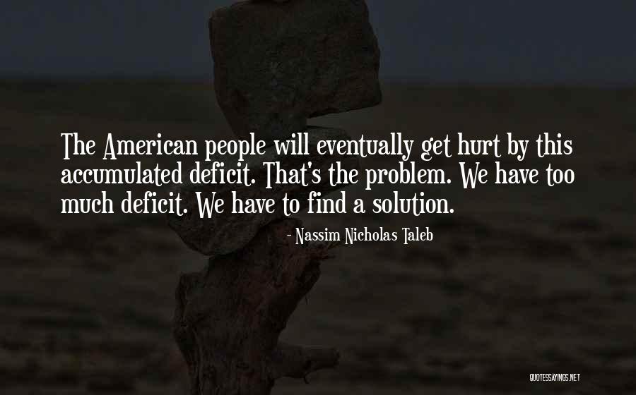 Solution To A Problem Quotes By Nassim Nicholas Taleb Solution To A Problem Quotes By Nassim Nicholas Taleb