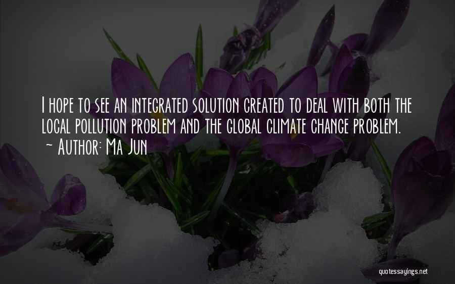 Solution To Pollution Quotes By Ma Jun