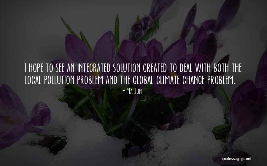 Solution To Pollution Quotes By Ma Jun