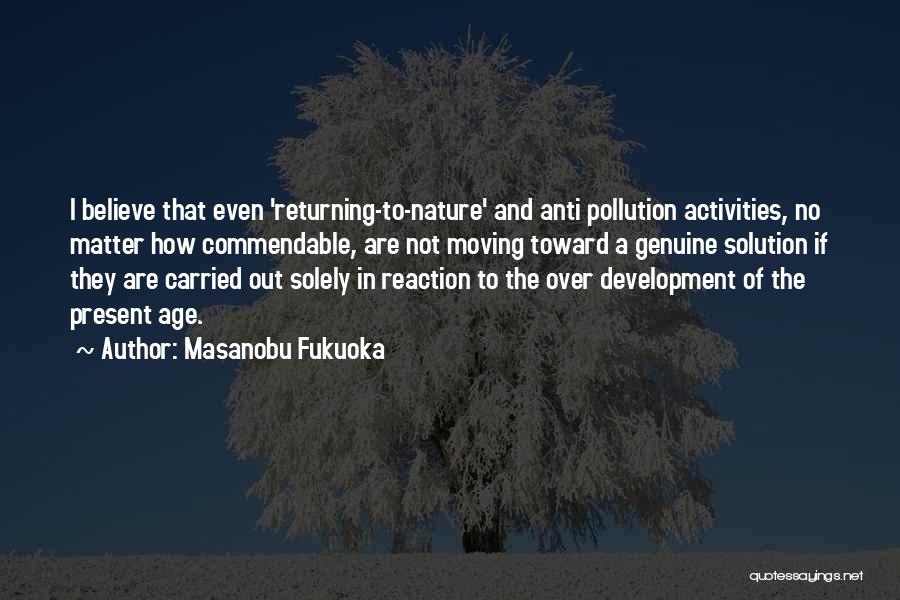Solution To Pollution Quotes By Masanobu Fukuoka