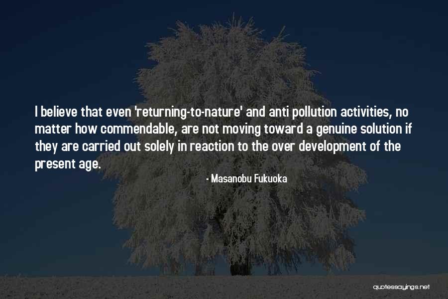 Solution To Pollution Quotes By Masanobu Fukuoka