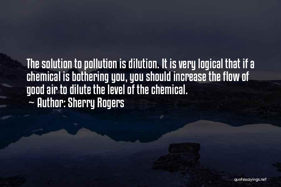 Solution To Pollution Quotes By Sherry Rogers