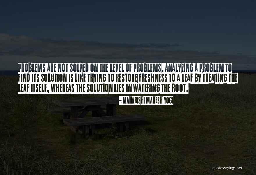 Solution To Problems Quotes By Maharishi Mahesh Yogi Solution To Problems Quotes By Maharishi Mahesh Yogi