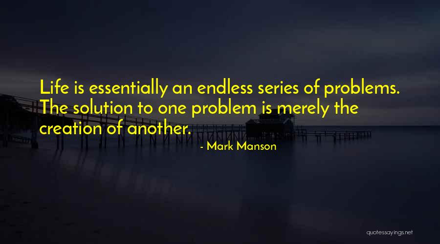 Solution To Problems Quotes By Mark Manson Solution To Problems Quotes By Mark Manson