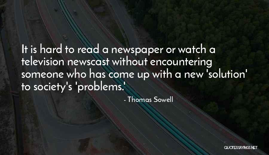 Solution To Problems Quotes By Thomas Sowell Solution To Problems Quotes By Thomas Sowell