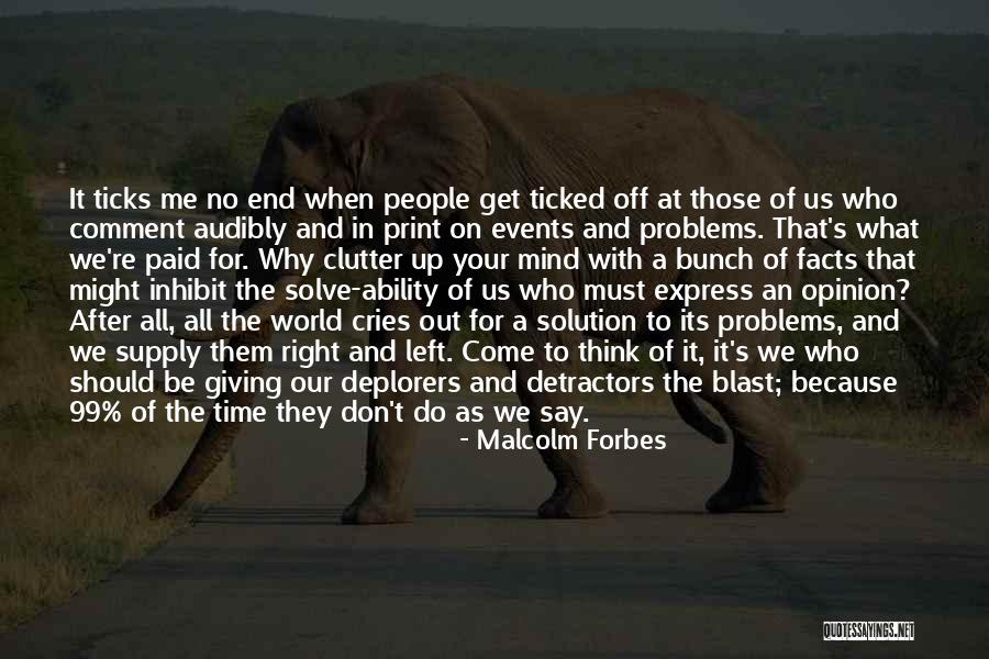 Solution To Problems To Problems Quotes By Malcolm Forbes Solution To Problems To Problems Quotes By Malcolm Forbes