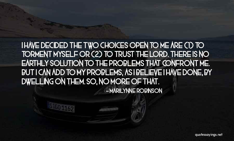 Solution To Problems To Problems Quotes By Marilynne Robinson Solution To Problems To Problems Quotes By Marilynne Robinson