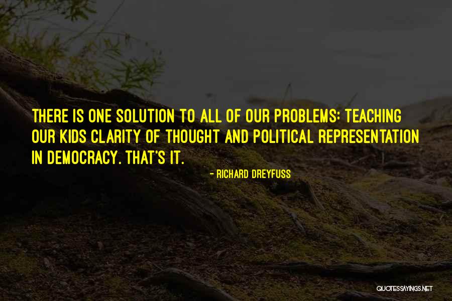 Solution To Problems To Problems Quotes By Richard Dreyfuss Solution To Problems To Problems Quotes By Richard Dreyfuss